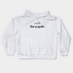 cute but psycho Kids Hoodie